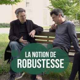 La notion de robustesse appliquée à l'agriculture : regards croisés avec Olivier Hamant et Luc Mounier